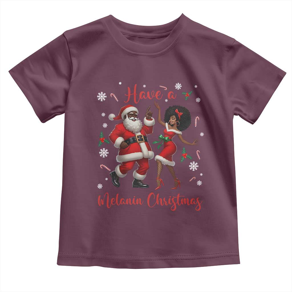 Have A Melanin Christmas Toddler T Shirt Funny Dancing Santa And Mrs Claus Culture Gift TS12 Maroon Print Your Wear
