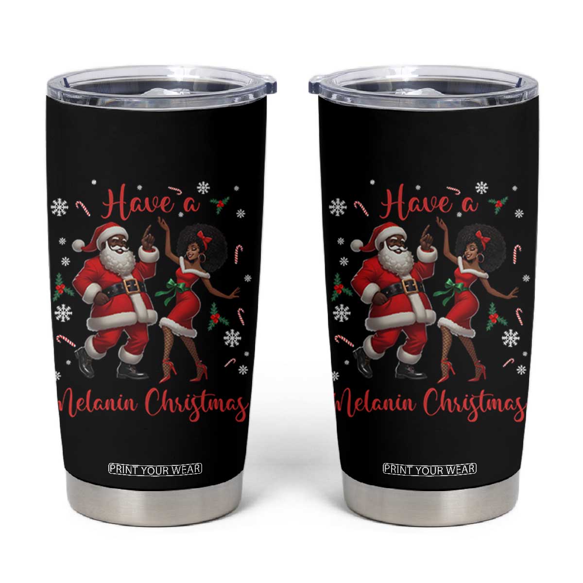 Have A Melanin Christmas Tumbler Cup Funny Dancing Santa And Mrs Claus Culture Gift TS12 Black Print Your Wear