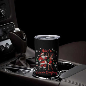 Have A Melanin Christmas Tumbler Cup Funny Dancing Santa And Mrs Claus Culture Gift TS12 Print Your Wear