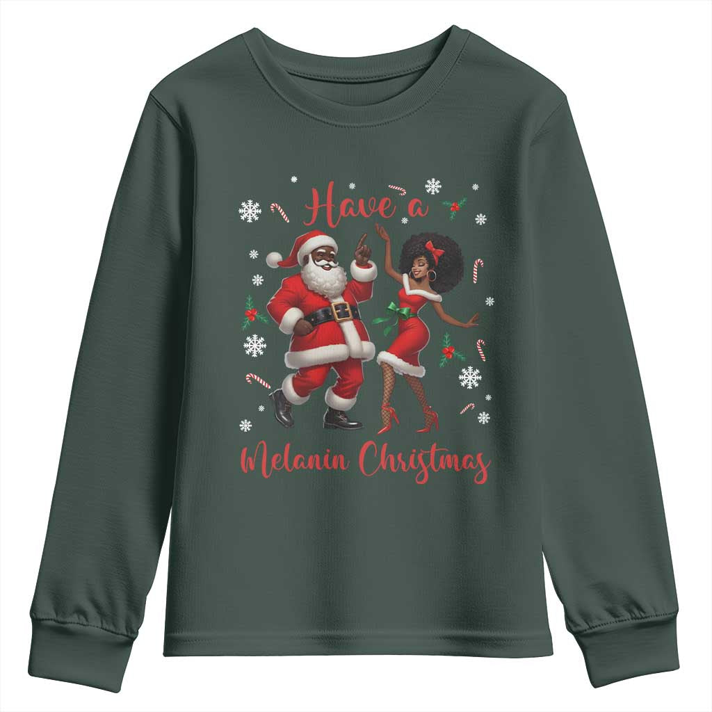 Have A Melanin Christmas Youth Sweatshirt Funny Dancing Santa And Mrs Claus Culture Gift TS12 Dark Forest Green Print Your Wear