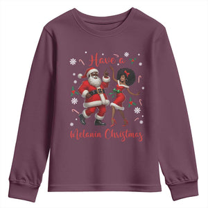 Have A Melanin Christmas Youth Sweatshirt Funny Dancing Santa And Mrs Claus Culture Gift TS12 Maroon Print Your Wear