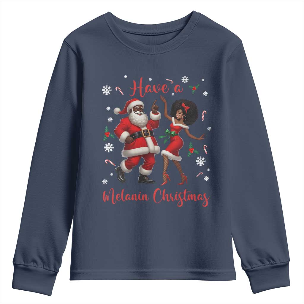 Have A Melanin Christmas Youth Sweatshirt Funny Dancing Santa And Mrs Claus Culture Gift TS12 Navy Print Your Wear