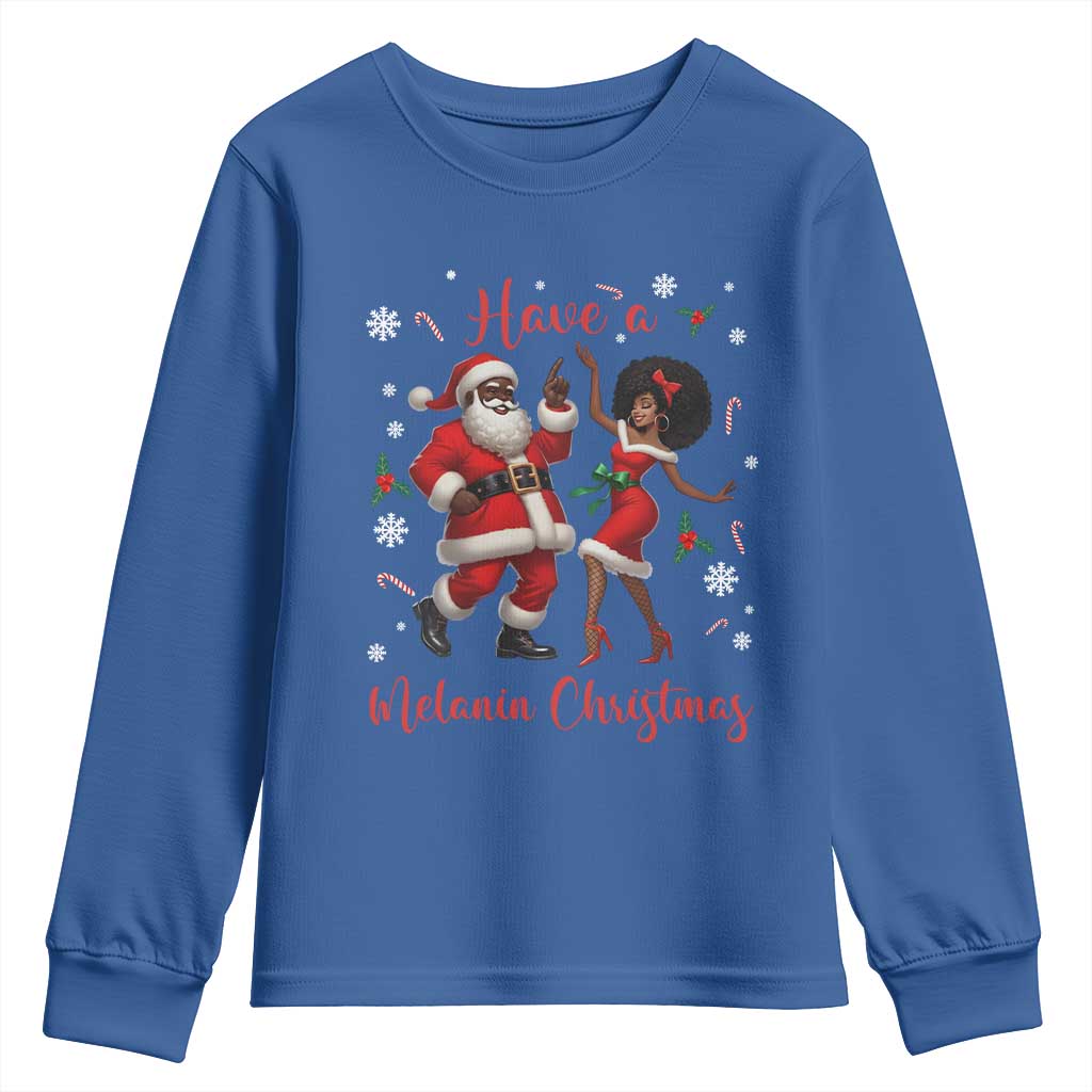 Have A Melanin Christmas Youth Sweatshirt Funny Dancing Santa And Mrs Claus Culture Gift TS12 Royal Blue Print Your Wear