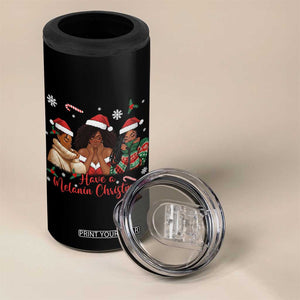 Have A Melanin Christmas 4 in 1 Can Cooler Tumbler Black Girl Xmas Gift TS12 Print Your Wear