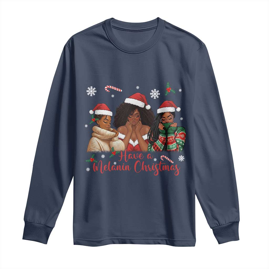Have A Melanin Christmas Long Sleeve Shirt Black Girl Xmas Gift TS12 Navy Print Your Wear