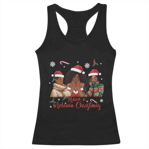 Have A Melanin Christmas Racerback Tank Top Black Girl Xmas Gift TS12 Black Print Your Wear