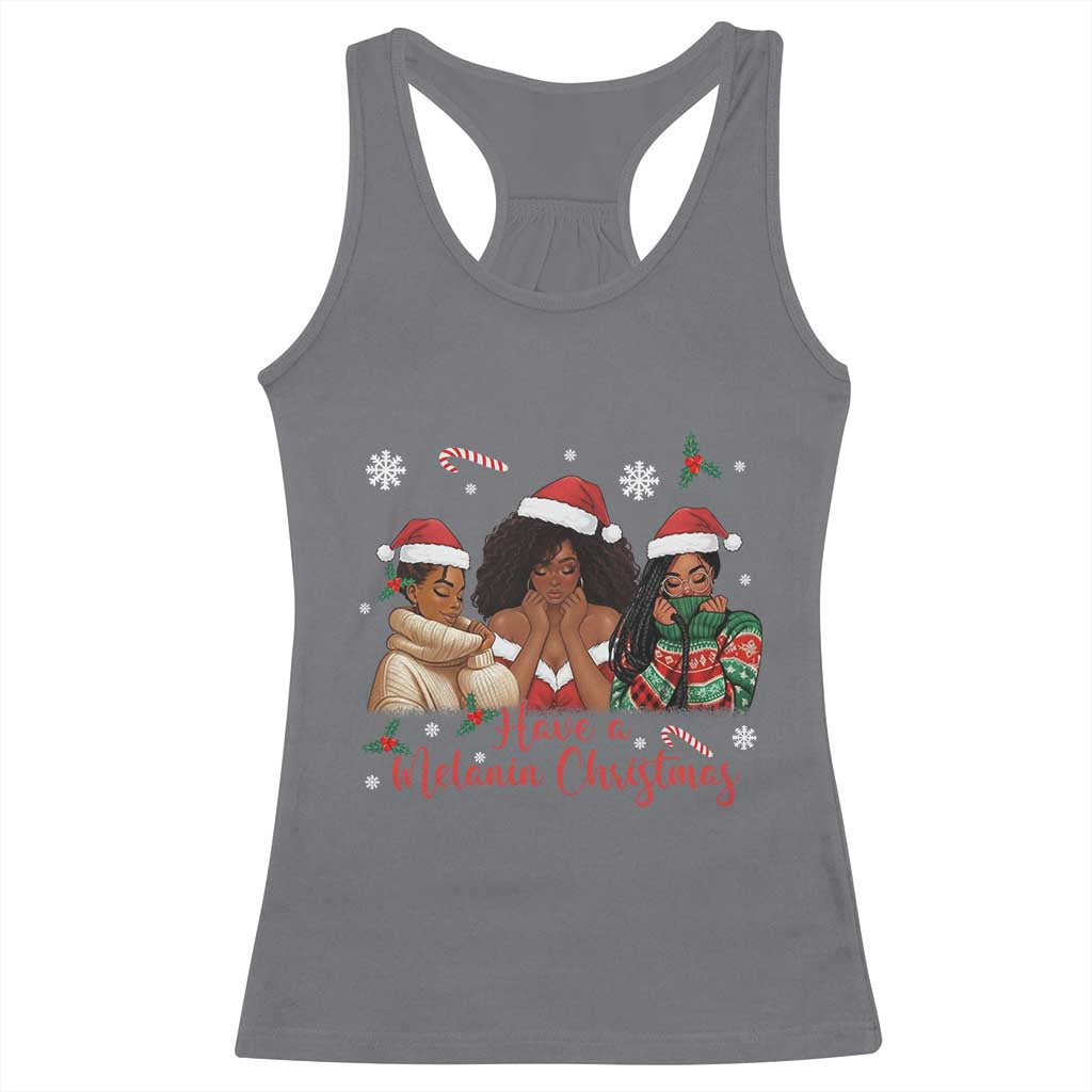 Have A Melanin Christmas Racerback Tank Top Black Girl Xmas Gift TS12 Charcoal Print Your Wear
