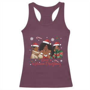 Have A Melanin Christmas Racerback Tank Top Black Girl Xmas Gift TS12 Maroon Print Your Wear