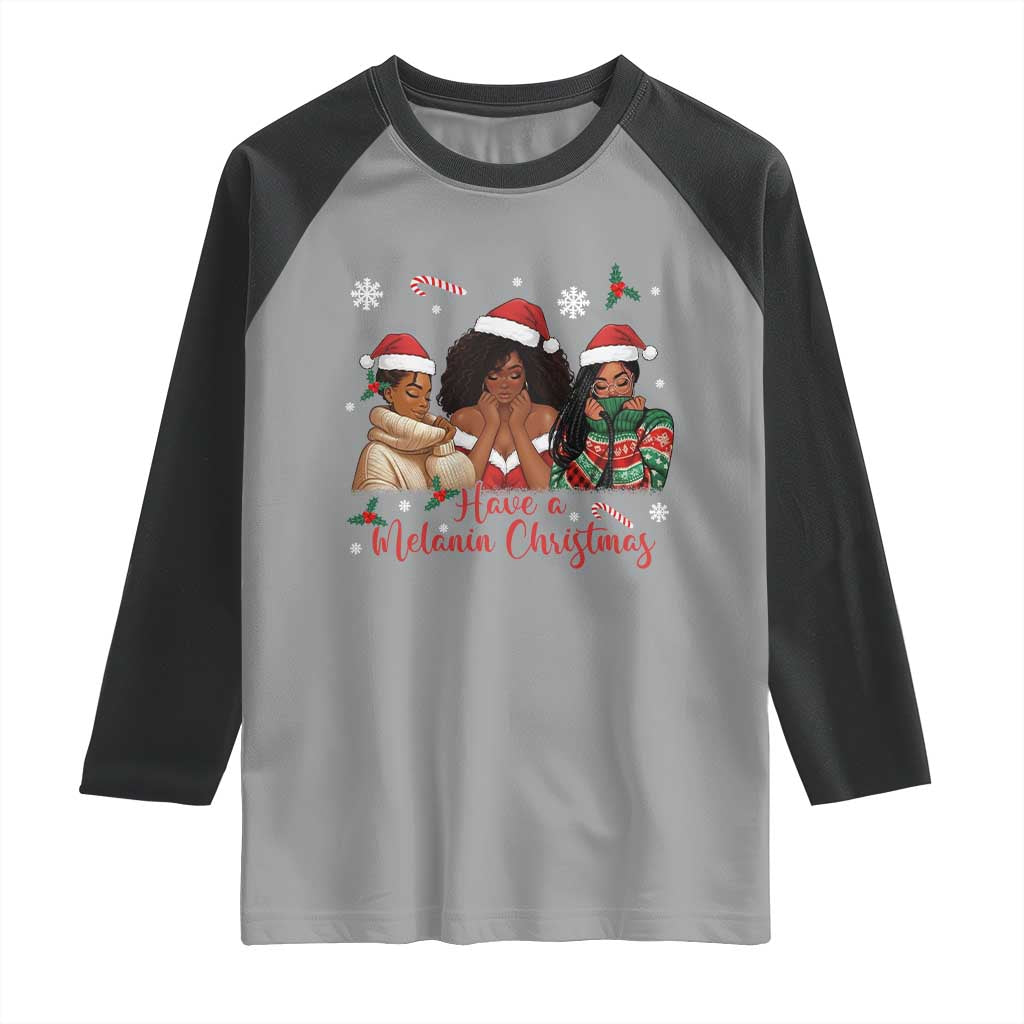 Have A Melanin Christmas Raglan Shirt Black Girl Xmas Gift TS12 Sport Gray Black Print Your Wear