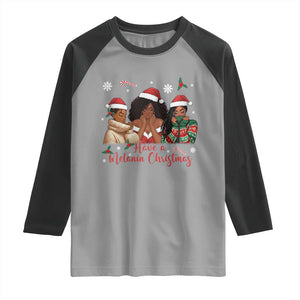 Have A Melanin Christmas Raglan Shirt Black Girl Xmas Gift TS12 Sport Gray Black Print Your Wear