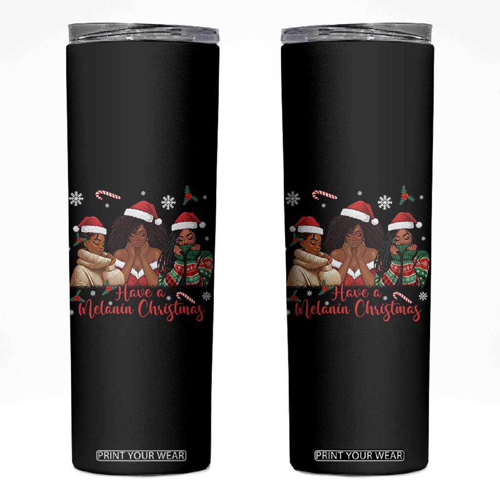 Have A Melanin Christmas Skinny Tumbler Black Girl Xmas Gift TS12 Black Print Your Wear