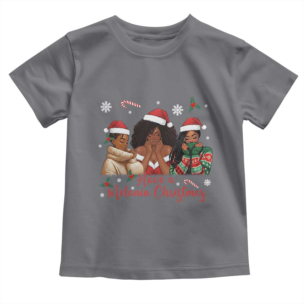 Have A Melanin Christmas Toddler T Shirt Black Girl Xmas Gift TS12 Charcoal Print Your Wear