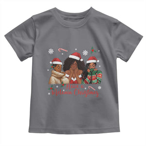 Have A Melanin Christmas Toddler T Shirt Black Girl Xmas Gift TS12 Charcoal Print Your Wear