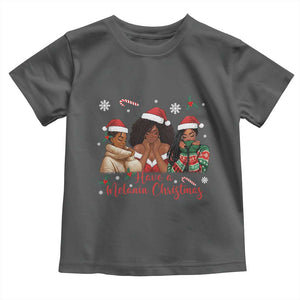 Have A Melanin Christmas Toddler T Shirt Black Girl Xmas Gift TS12 Dark Heather Print Your Wear