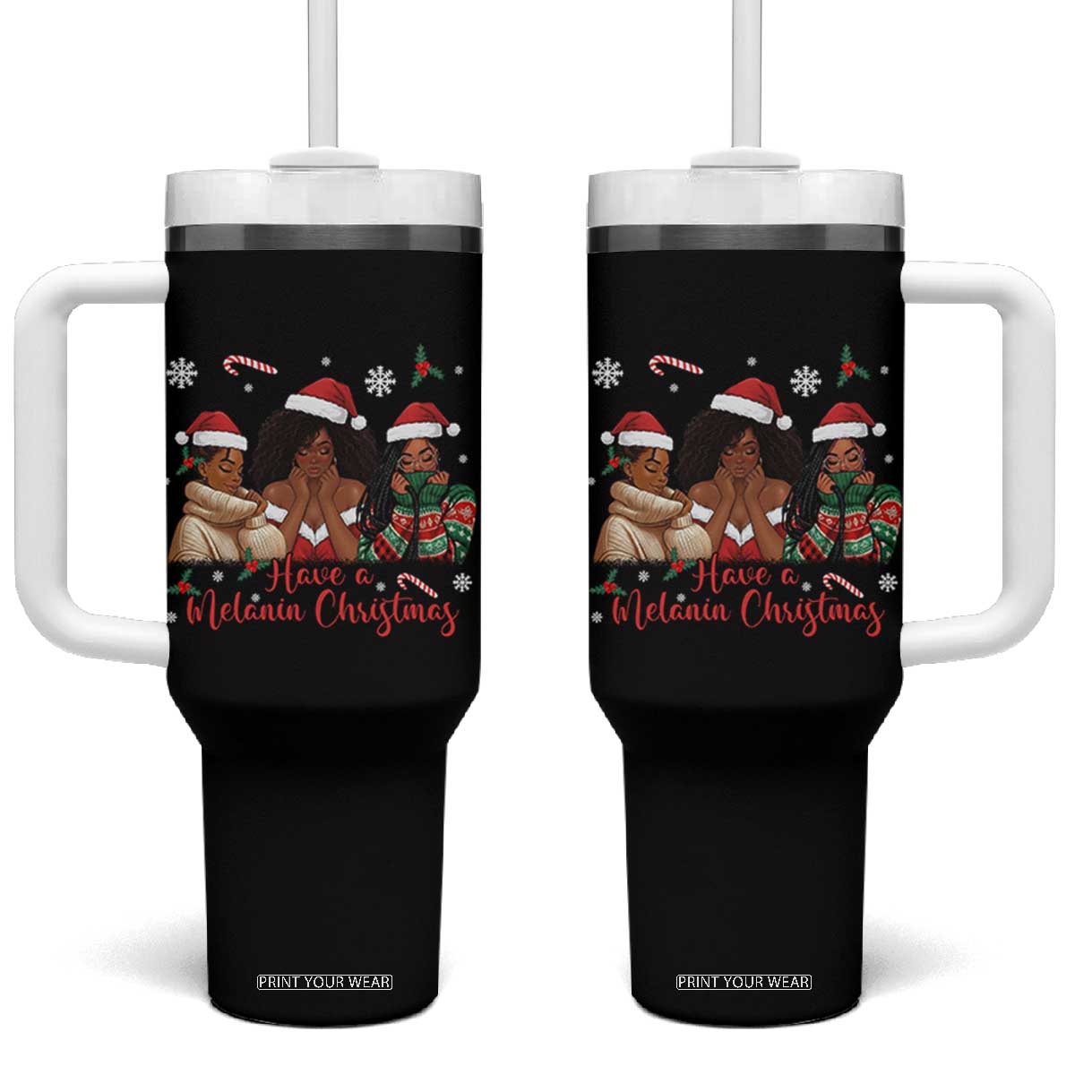 Have A Melanin Christmas Tumbler With Handle Black Girl Xmas Gift TS12 One Size: 40 oz Black Print Your Wear
