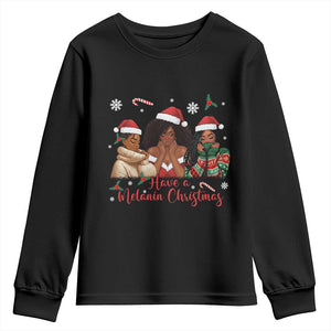 Have A Melanin Christmas Youth Sweatshirt Black Girl Xmas Gift TS12 Black Print Your Wear