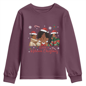 Have A Melanin Christmas Youth Sweatshirt Black Girl Xmas Gift TS12 Maroon Print Your Wear