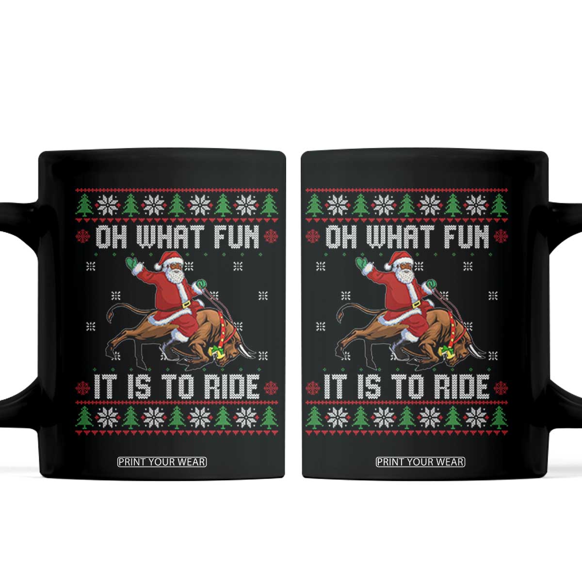 Oh What Fun It Is To Ride Coffee Mug Black Santa Bull Rider Ugly Christmas Gift TS12 Black Print Your Wear