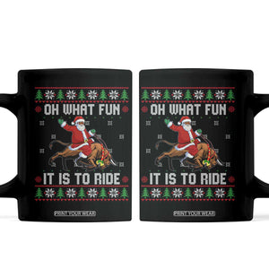 Oh What Fun It Is To Ride Coffee Mug Black Santa Bull Rider Ugly Christmas Gift TS12 Black Print Your Wear
