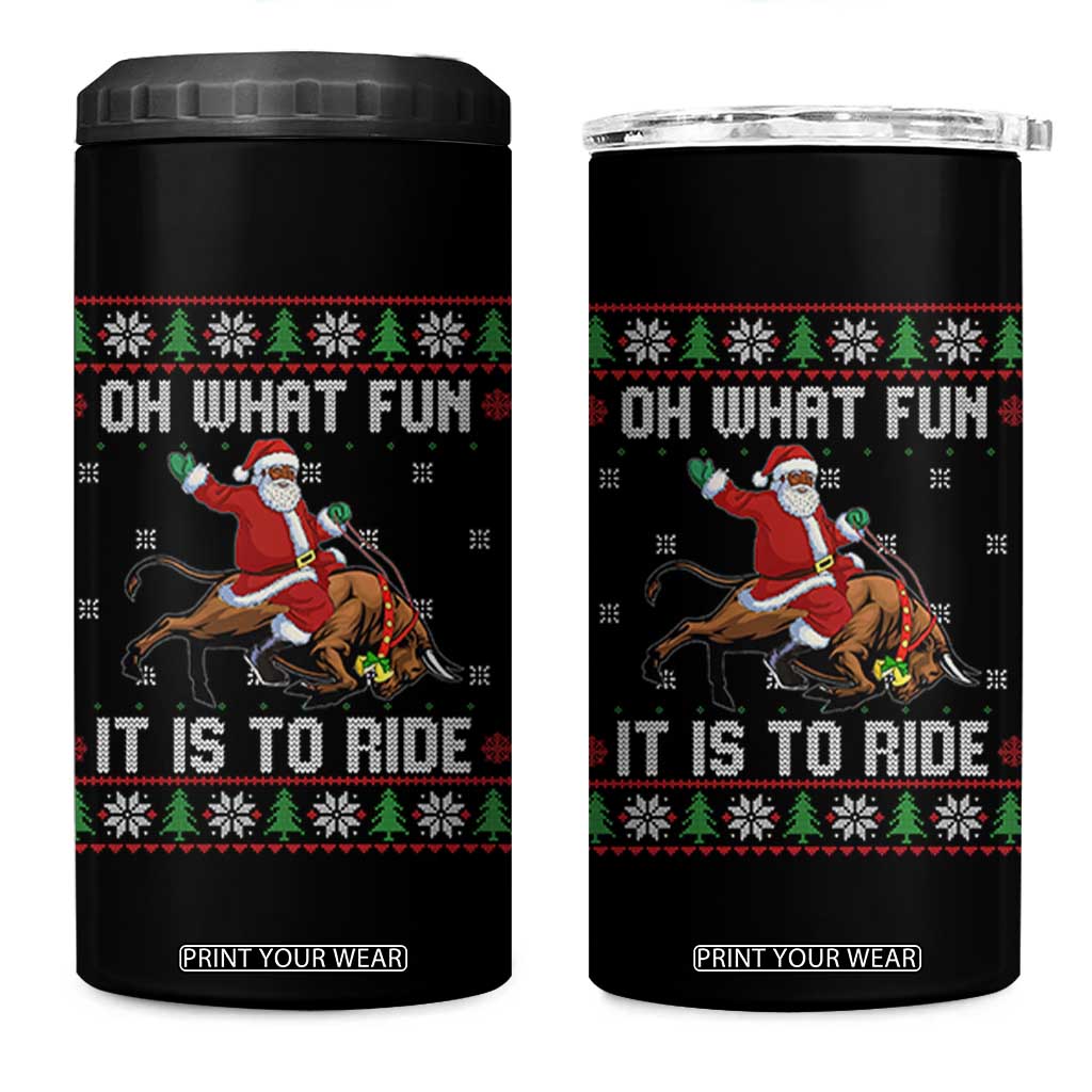 Oh What Fun It Is To Ride 4 in 1 Can Cooler Tumbler Black Santa Bull Rider Ugly Christmas Gift TS12 One Size: 16 oz Black Print Your Wear