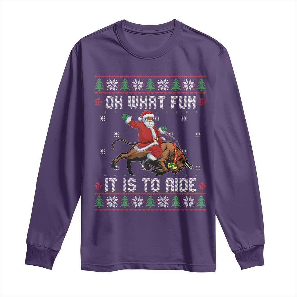 Oh What Fun It Is To Ride Long Sleeve Shirt Black Santa Bull Rider Ugly Christmas Gift TS12 Purple Print Your Wear