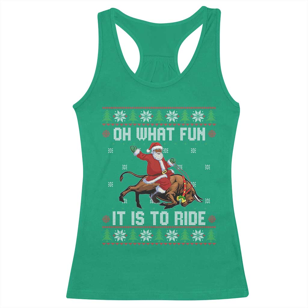 Oh What Fun It Is To Ride Racerback Tank Top Black Santa Bull Rider Ugly Christmas Gift TS12 Irish Green Print Your Wear