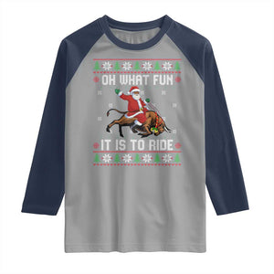Oh What Fun It Is To Ride Raglan Shirt Black Santa Bull Rider Ugly Christmas Gift TS12 Sport Gray Navy Print Your Wear