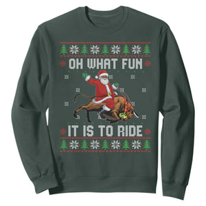 Oh What Fun It Is To Ride Sweatshirt Black Santa Bull Rider Ugly Christmas Gift TS12 Dark Forest Green Print Your Wear