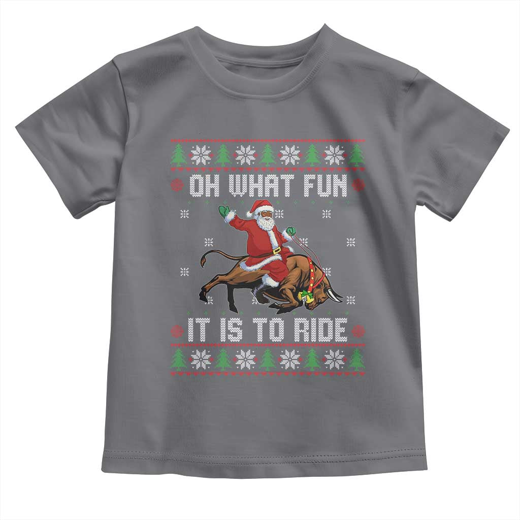 Oh What Fun It Is To Ride Toddler T Shirt Black Santa Bull Rider Ugly Christmas Gift TS12 Charcoal Print Your Wear
