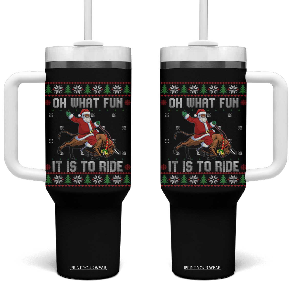 Oh What Fun It Is To Ride Tumbler With Handle Black Santa Bull Rider Ugly Christmas Gift TS12 One Size: 40 oz Black Print Your Wear