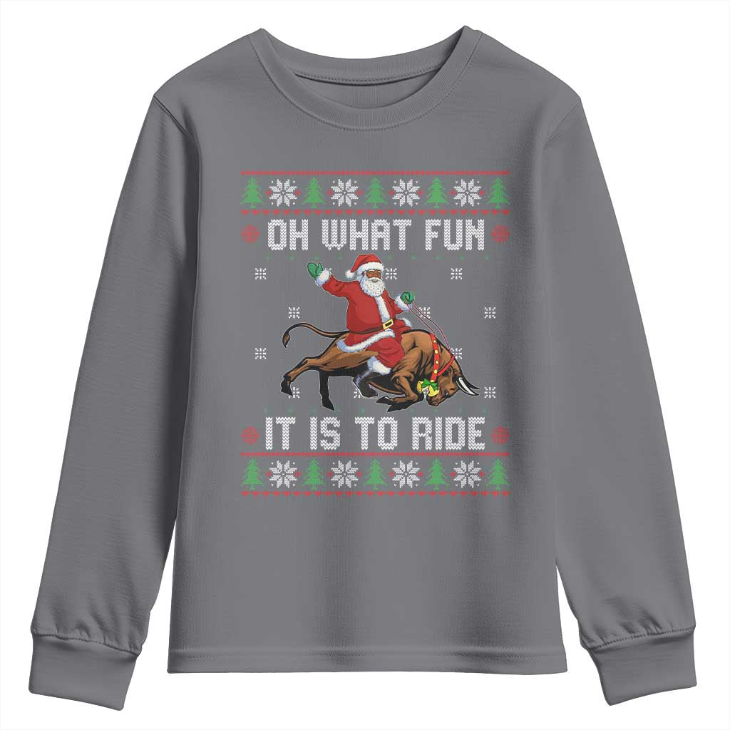 Oh What Fun It Is To Ride Youth Sweatshirt Black Santa Bull Rider Ugly Christmas Gift TS12 Charcoal Print Your Wear