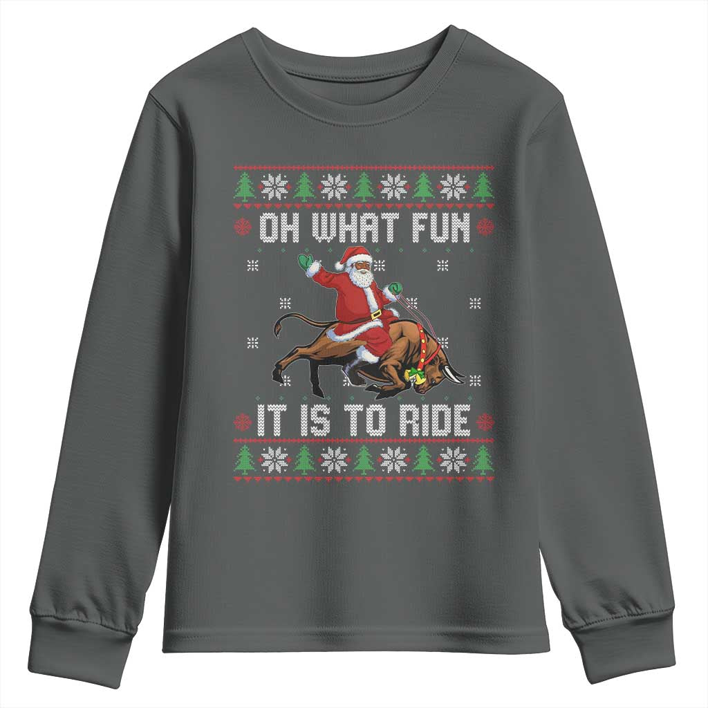 Oh What Fun It Is To Ride Youth Sweatshirt Black Santa Bull Rider Ugly Christmas Gift TS12 Dark Heather Print Your Wear