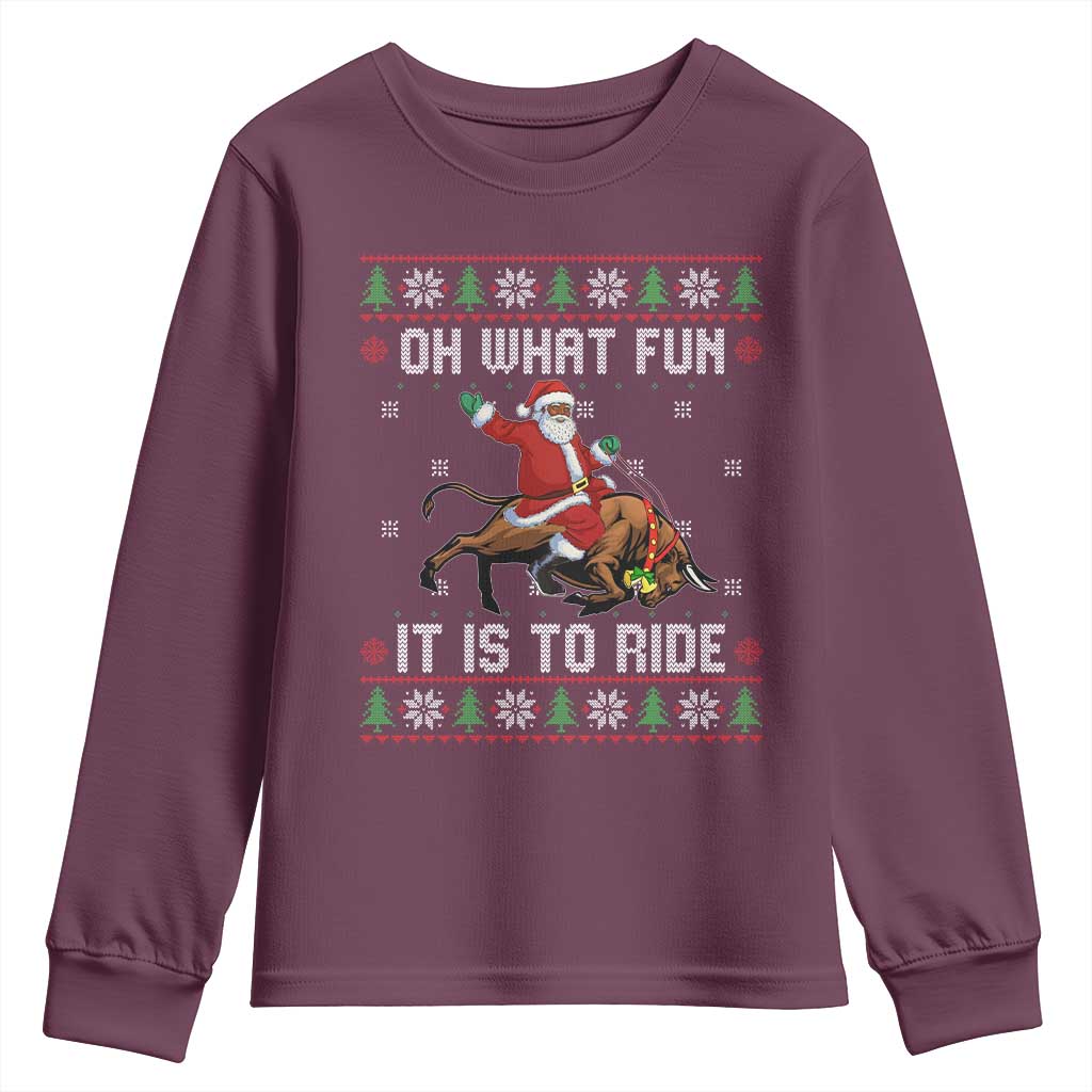 Oh What Fun It Is To Ride Youth Sweatshirt Black Santa Bull Rider Ugly Christmas Gift TS12 Maroon Print Your Wear