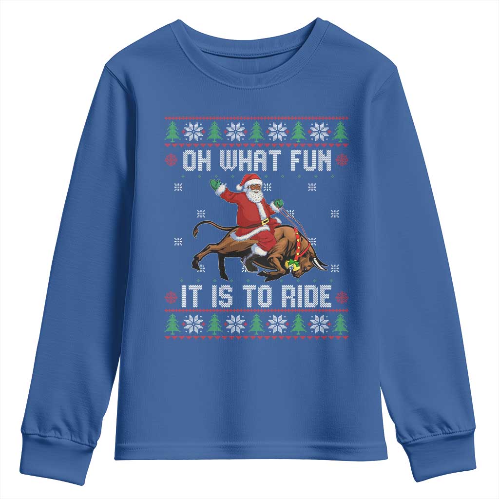 Oh What Fun It Is To Ride Youth Sweatshirt Black Santa Bull Rider Ugly Christmas Gift TS12 Royal Blue Print Your Wear