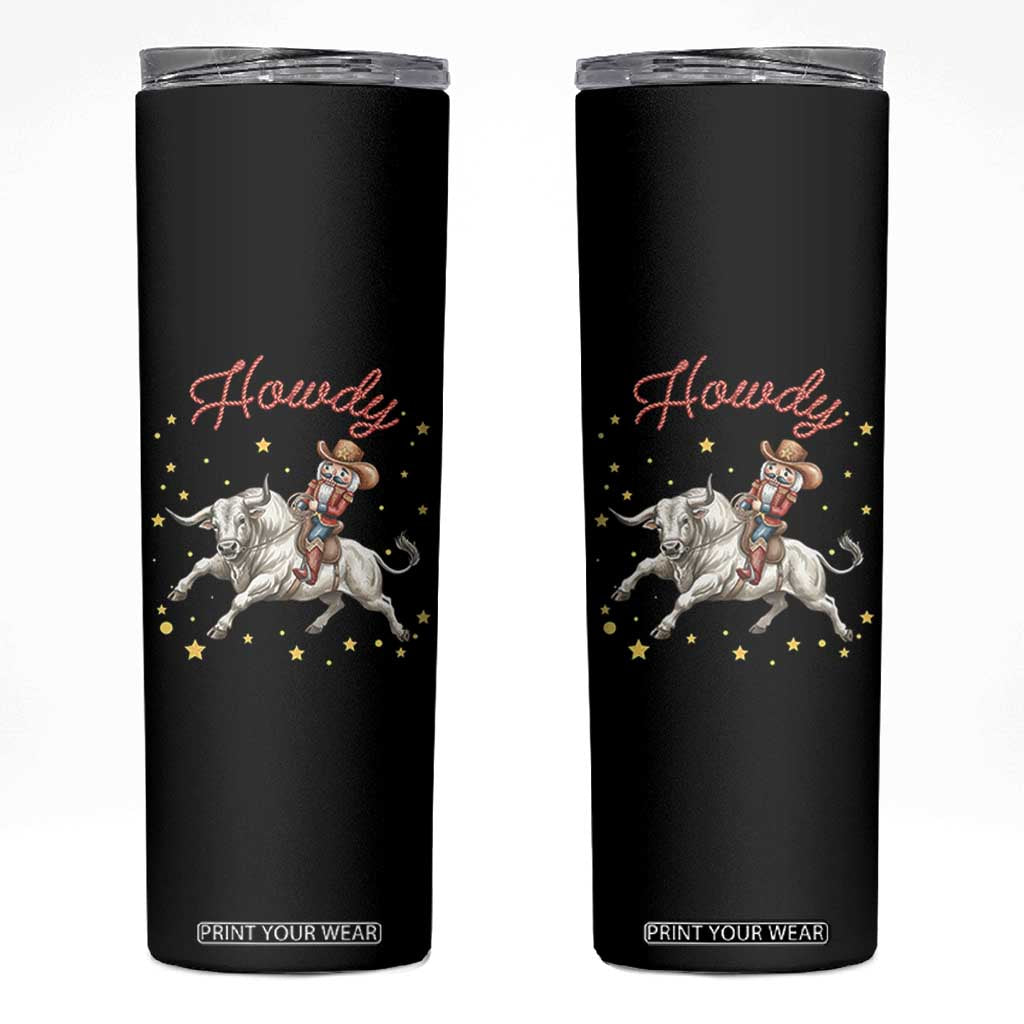 Funny Nutcracker Bull Riding Skinny Tumbler Howdy Western Christmas Holiday Gift TS12 Black Print Your Wear