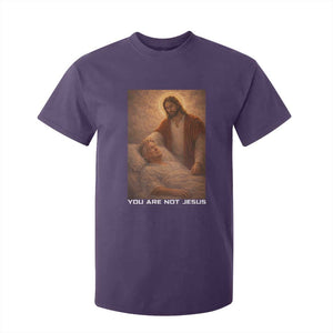 Funny Sarcastic Political Satire T Shirt For Kid You Are Not Jesus TS12 Purple Print Your Wear