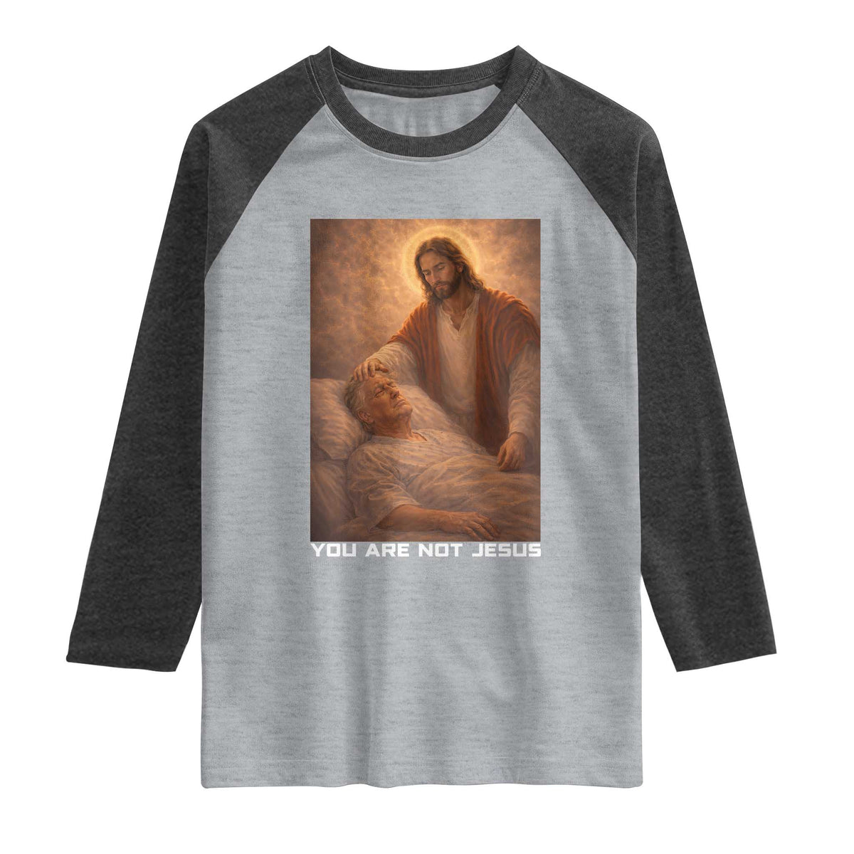 Funny Sarcastic Political Satire Raglan Shirt You Are Not Jesus TS12 Heather Gray Heather Charcoal Print Your Wear