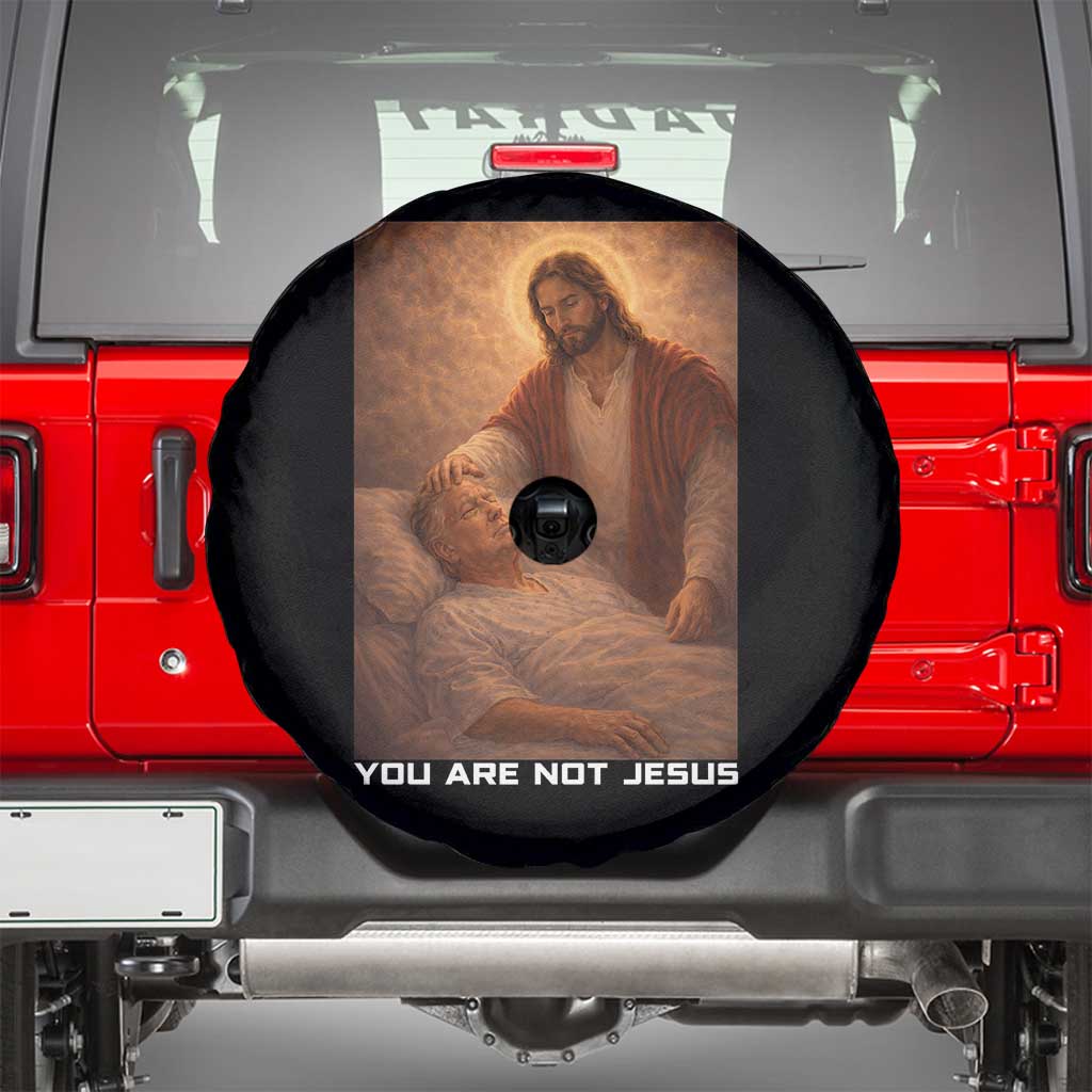 Funny Sarcastic Political Satire Spare Tire Cover You Are Not Jesus TS12 Black Print Your Wear