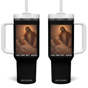 Funny Sarcastic Political Satire Tumbler With Handle You Are Not Jesus TS12 One Size: 40 oz Black Print Your Wear