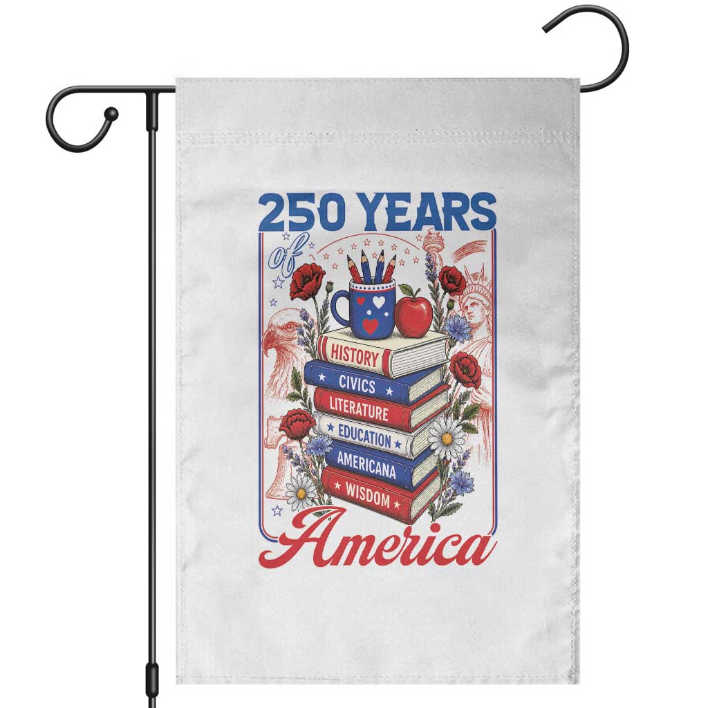 250 Years Of America American Teacher Graphic Garden Flag Patriotic Educator Gift TS12 White Print Your Wear