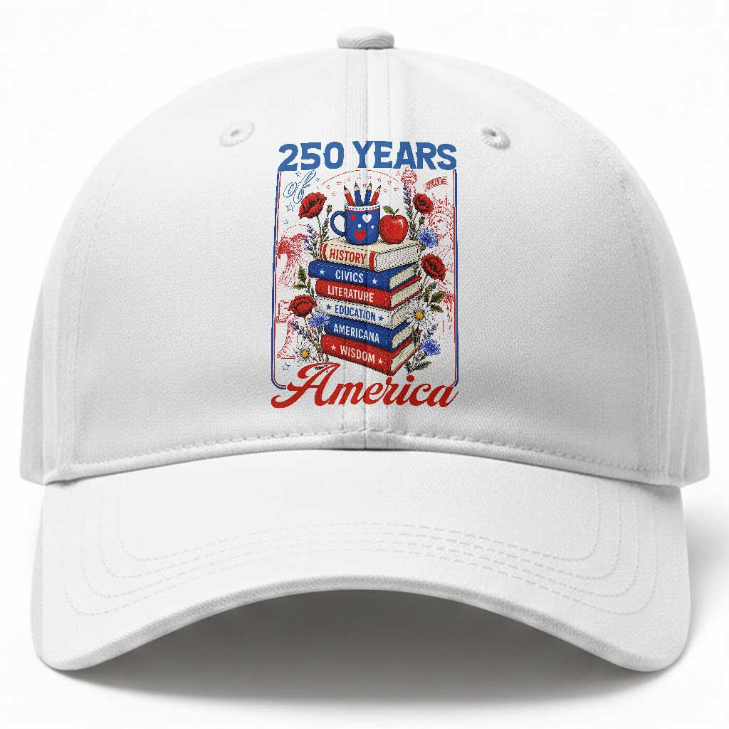 250 Years Of America American Teacher Graphic Baseball Cap Patriotic Educator Gift