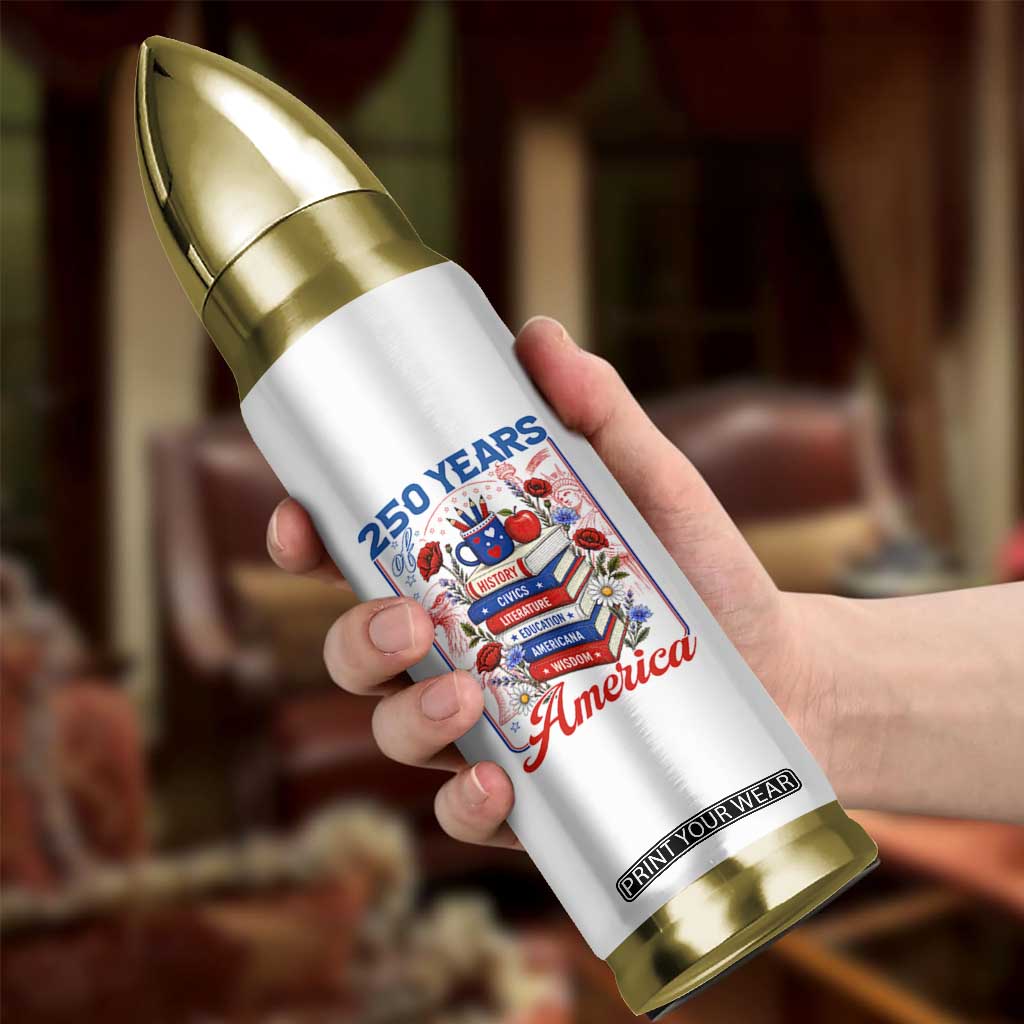 250 Years Of America American Teacher Graphic Bullet Tumbler Patriotic Educator Gift
