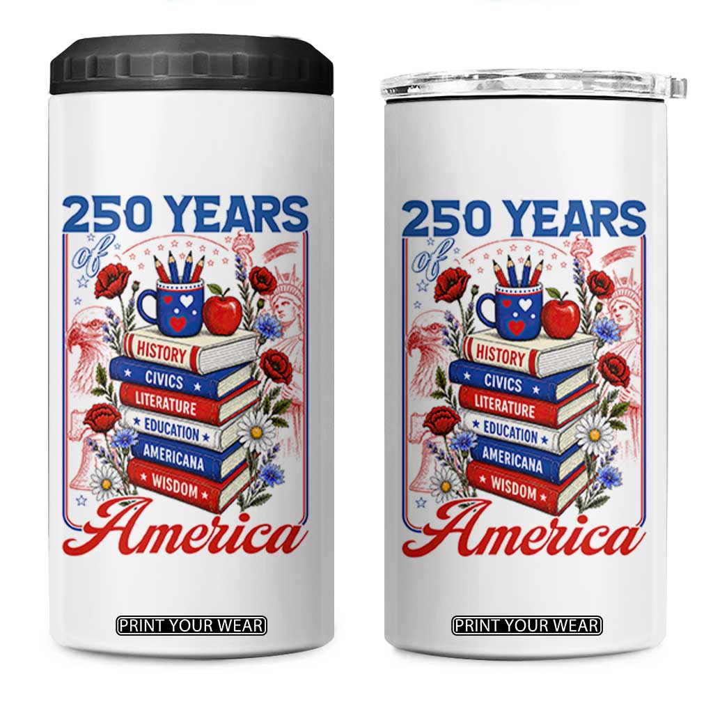 250 Years Of America American Teacher Graphic 4 in 1 Can Cooler Tumbler Patriotic Educator Gift TS12 One Size: 16 oz White Print Your Wear