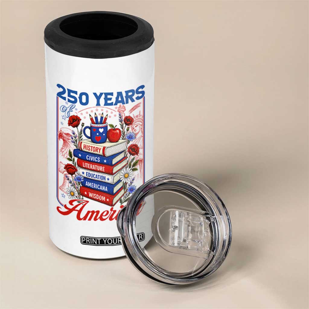 250 Years Of America American Teacher Graphic 4 in 1 Can Cooler Tumbler Patriotic Educator Gift TS12 Print Your Wear