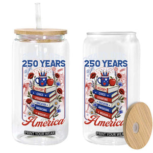250 Years Of America American Teacher Graphic Glass Can Patriotic Educator Gift TS12 Print Your Wear