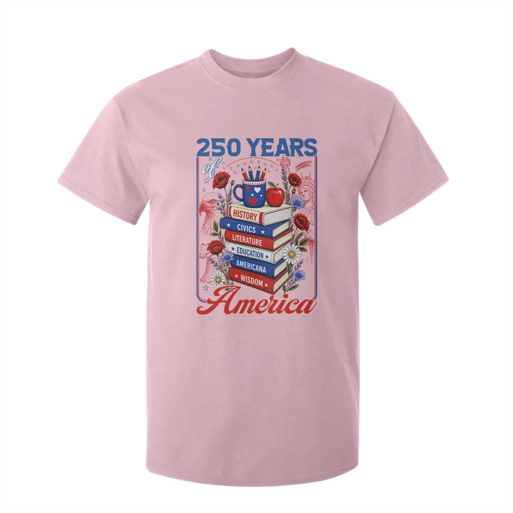 250 Years Of America American Teacher Graphic T Shirt For Kid Patriotic Educator Gift TS12 Light Pink Print Your Wear