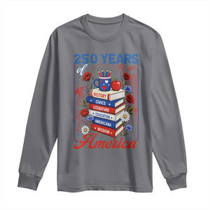 250 Years Of America American Teacher Graphic Long Sleeve Shirt Patriotic Educator Gift TS12 Charcoal Print Your Wear