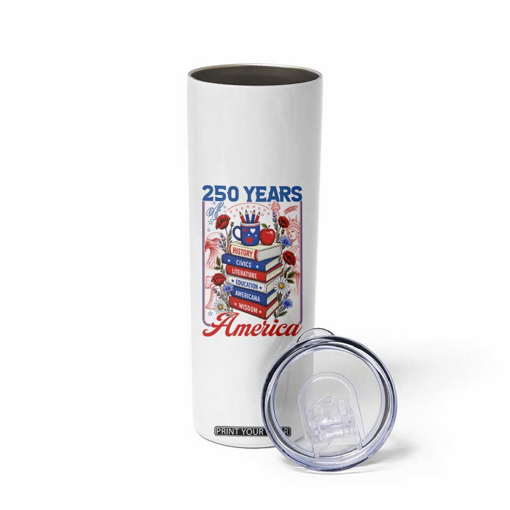 250 Years Of America American Teacher Graphic Skinny Tumbler Patriotic Educator Gift TS12 Print Your Wear