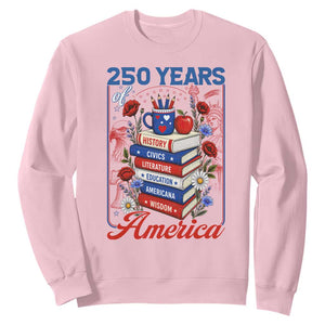 250 Years Of America American Teacher Graphic Sweatshirt Patriotic Educator Gift TS12 Light Pink Print Your Wear