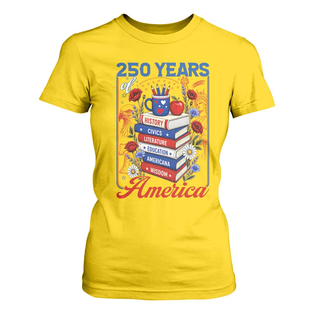 250 Years Of America American Teacher Graphic T Shirt For Women Patriotic Educator Gift TS12 Daisy Print Your Wear
